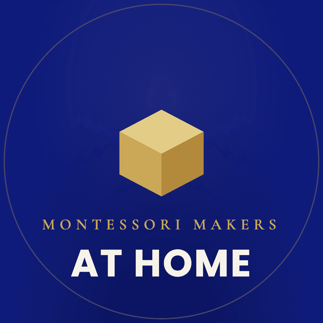 Montessori Makers at Home